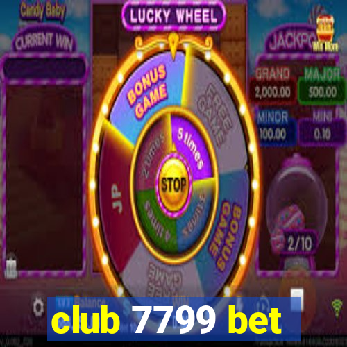 club 7799 bet